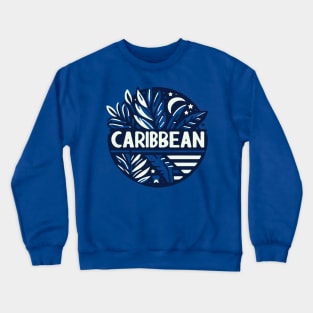 --- Caribbean --- Crewneck Sweatshirt